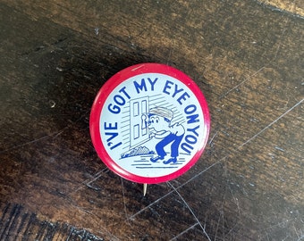 1940's Risque "I've Got My Eye On You" Comic Pin