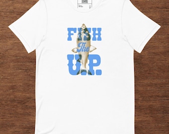 Fish the U.P. T-Shirt