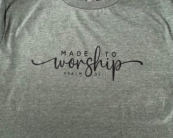 Made to Worship T-shirt