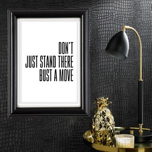 Bust A Move| Printable Poster Digital Print Sign Monochrome Typography Wall Decor Art Hip Hop Fan
