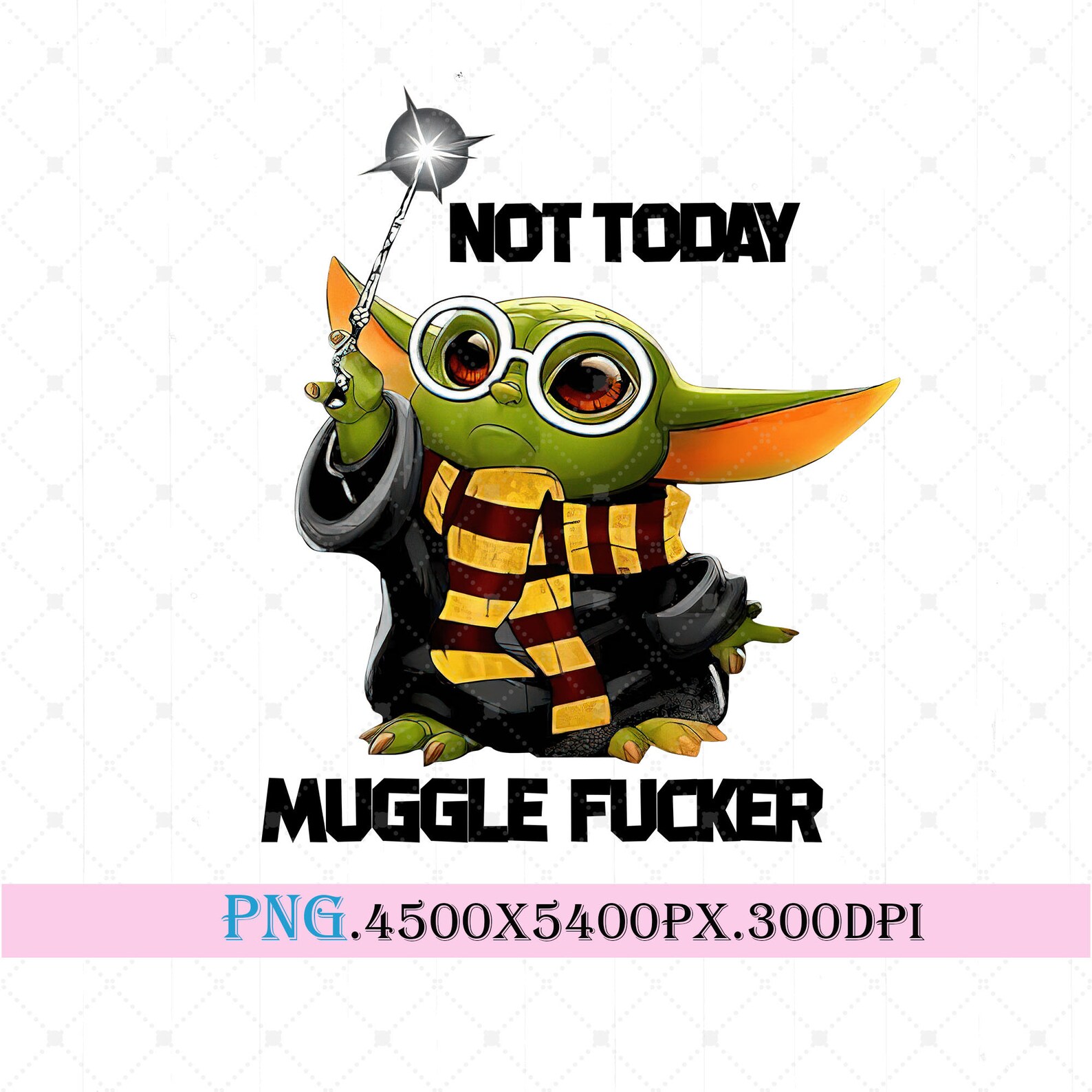 Baby Yoda Png Not Today Muggle Fucker Png Yoda Harry