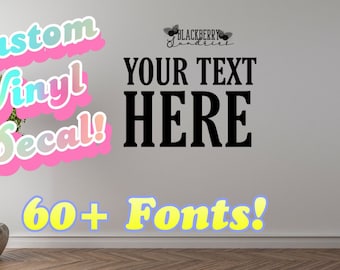 Custom Vinyl Decal! - Vinyl Decal, Vinyl Sticker, Text Sticker, Text Decal, Custom Vinyl, Wall Decal, Car Decal, Business Decal, Photo Decal