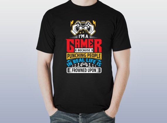 Games Tshirt Design Png I'm A Gamer Because Punching - Etsy