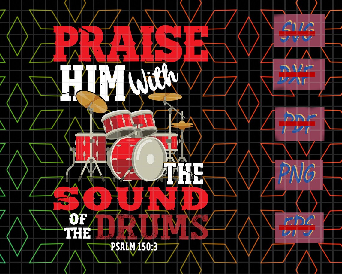 Praise Him With The Sound Of The Drums Drums Music Tool Etsy