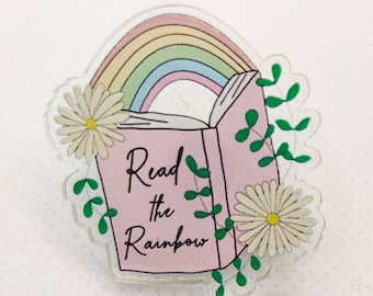 Read The Rainbow - LGBTQ+ Pride - Acrylic Lapel Pin