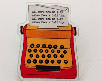 Stephen King's The Shining - All Work And No Play Quote - Typewriter - Acrylic Lapel Pin