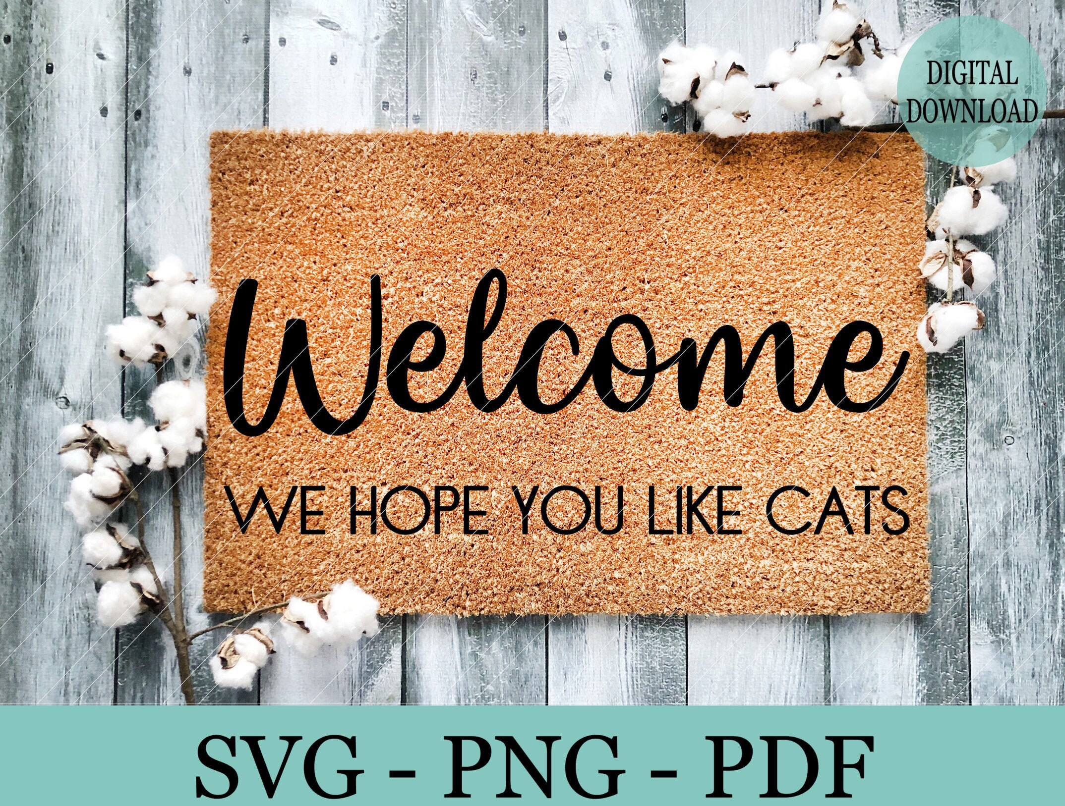 Welcome We Hope You Like Cats SVG Funny Door Mat Cat Owners Etsy 