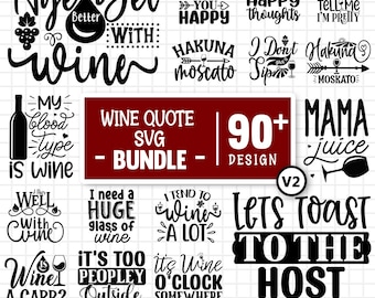 Wine Quotes Svg Bundle, Wine Svg, Drinking Svg, Alcohol Svg, Wine Glass Svg, Funny Quotes Svg, Funny Wine Sayings, Cut Files For Cricut V2