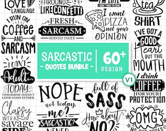 Sarcastic Svg Bundle, Sarcastic Sayings Svg, Sarcastic Quotes Svg, Funny Sarcasm Svg, Quotes Bundle, Adult Humor, Cut Files For Cricut V1