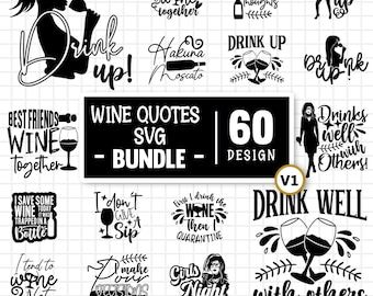Wine Quotes Svg Bundle, Wine Svg, Drinking Svg, Alcohol Svg, Wine Glass Svg, Funny Quotes Svg, Funny Wine Sayings, Cut Files For Cricut V1