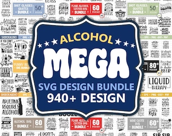 940+ ALCOHOL MEGA SVG Design Bundle, Shot Glass Wrap Svg, Tequila Svg, Funny Drinking Svg, Alcohol Sayings, Flask Svg, Mexican Shot Svg