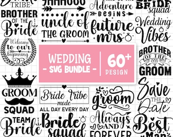 Wedding SVG Bundle, Wedding Svg, Wedding Quotes, Wedding Signs, Mr and Mrs Svg, Bride Svg, Groom Svg, Bridal Party Svg, Cut Files For Cricut