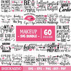 May include: A collection of makeup-themed SVG designs with various quotes and phrases in a pink and white color scheme. Includes text like "Makeup is my therapy" and "Brows before Bros". The bundle contains 60 designs.