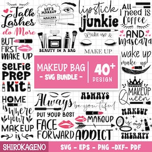 May include: A pink and black graphic design with the text "Makeup Bag 40+ - SVG Bundle - Design" and various makeup-themed phrases, including "Talk Lashes", "Lipstick Junkie", "Always Be Your-tiful", "Makeup Queen", and "Makeup is my Therapy".