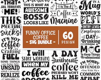 Funny Office Coffee Svg Bundle, Coffee Mug Svg, Coffee Cup Svg, Office Humor Svg, Sarcastic Quotes Svg, Coffee Mug, Cut Files For Cricut