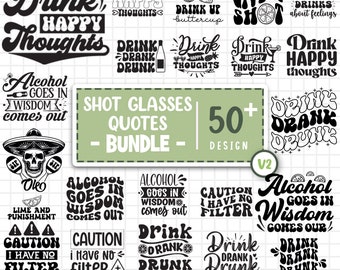 Shot Glass Quotes Svg Bundle, Shot Svg, Shot Glass Wrap Svg, Tequila Svg, Funny Drinking Svg, Funny Drunk Sayings Svg, Mexican Shot Svg V2