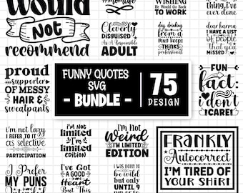 Funny Quotes Bundle Svg, Sarcasm Svg Bundle, Sarcastic Svg Bundle, Sarcastic Sayings Svg Bundle, Sarcastic Quotes Svg, Cut Files For Cricut