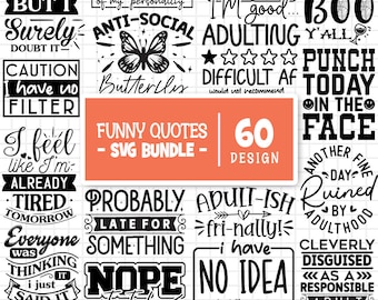 Funny Quotes Svg Bundle, Sassy Quotes Svg, Sarcastic Sayings Svg, Sarcastic Quotes Svg, Funny Sarcasm Svg, Adult Humor, Cut Files For Cricut