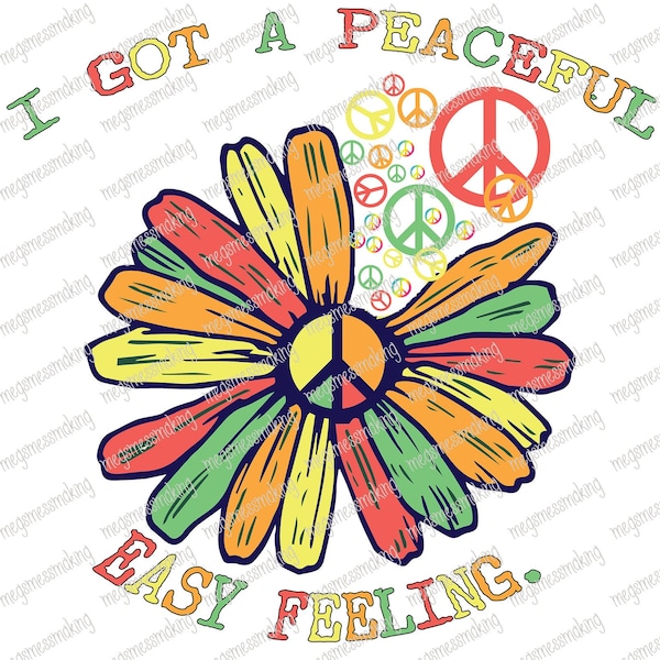 I Got a Peaceful Easy Feeling- Daisy- Hippie Life- Digital Image Instant Download, PNG, Sublimation Graphics -95159