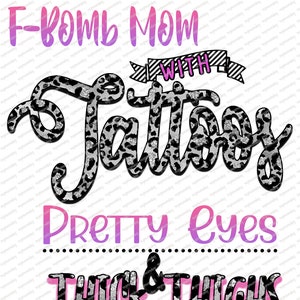 F Bomb Mom Met Tatoeages, Mooie Ogen & Dikke Dijen- Mama- Moederdag- Digitale Afbeelding Instant Download, PNG/, Sublimatie Graphics -95236
