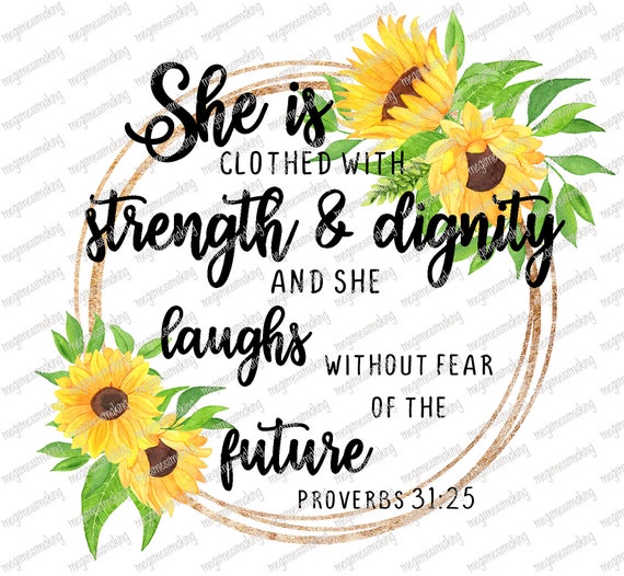 She is Clothed With Strength & Dignity Proverbs - Etsy She is Clothed With Strength & Dignity Proverbs - Etsy