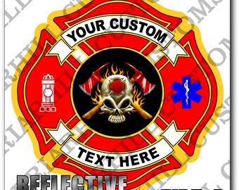 May include: A reflective firefighter emblem with a red Maltese cross design. The center features a skull with crossed axes and flames. The emblem includes the text "YOUR CUSTOM TEXT HERE" and "REFLECTIVE FIRE6R".