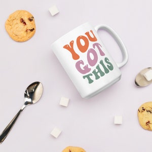 You Got This mug