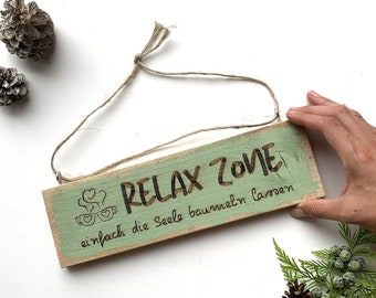 Relax Zone, Holzschild, einfach die Seele baumeln lassen, schönes Geschenk zum Ruhestand,upcycling Artikel.