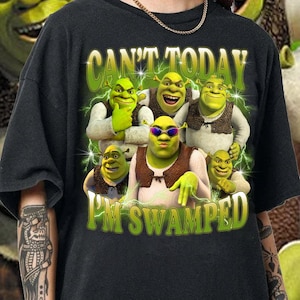 Funny Shrek Meme Shirt - Can&#39;t Today I&#39;m Swamped Comfort Tee