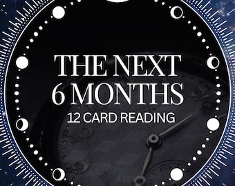 The Next Six Months In-Depth 12 Card Tarot Reading