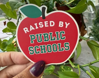 Raised by Public Schools Apple Sticker, Waterproof Teacher Laptop Decal