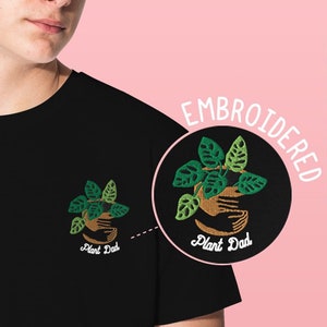 Embroidered Plant Dad Shirt, Unisex Plant Shirt, Plant Dad Gift, Plant Lover Shirt, Houseplants Shirt, Gardening Gift, Gardener, Botanical