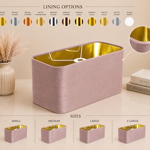 May include: A rectangular dusty pink velvet lampshade with a reflective gold interior lining. The image displays a selection of lining options including brush gold, silver, copper, matte champagne, mirror finishes, and plain white, plus four size options.