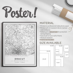 May include: Black and white map print of Dracut, Massachusetts. The map shows the city streets and landmarks. The print is available in various sizes, including 32x48 inches, 24x36 inches, 20x30 inches, 16x20 inches, 12x16 inches, 11x14 inches, 9x11 inches, and 8x10 inches.