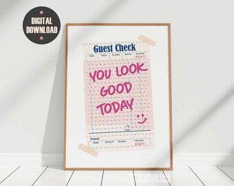 Guest Check Print, You Look Good Today, Guest Check Wall Art, Trendy Poster, Positive Quote, Best Friend Gift, Retro Wall Art, Dorm Decor