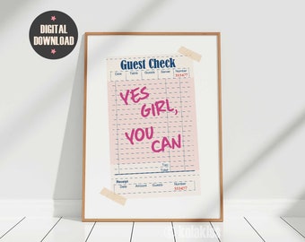Guest Check Print, Yes Girl You Can, Guest Check Wall Art, Trendy Poster, Positive Quote, Best Friend Gift, Retro Wall Art, Dorm Decor