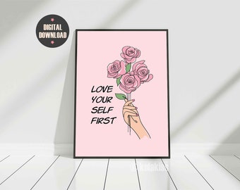 Houd eerst van je zelf, zelfliefde print, motiverende poster, slaapkamer print, zelfzorg, quote positiviteit, vrouwelijke empowerment, geestelijke gezondheid