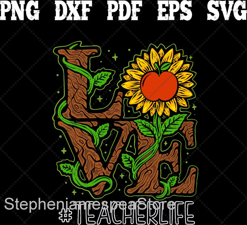 Teacher Life Love Sunflower Svg Sunflower Love Svg Teacher ...
