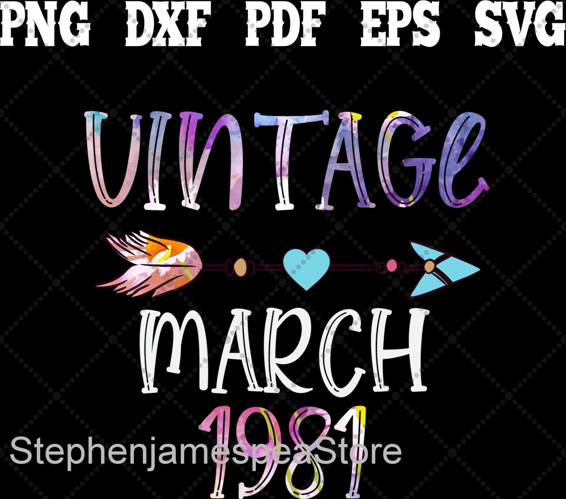 Download March Girls 1981 40th Birthday 40 Year Vintage Since 1981 ...