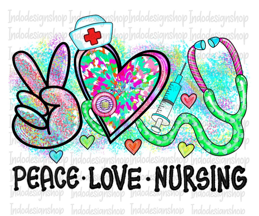 Peace Love Nursing Png Sublimation Design, Nurse Png Sublimation File ...
