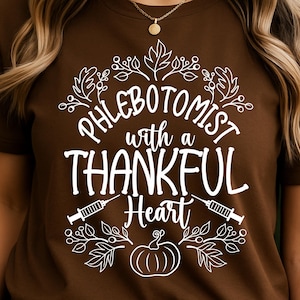 Thanksgiving Phlebotomist SVG PNG, Herbst Phlebotomist PNG, Ein dankbarer Phlebotomist svg, Thanksgiving Phlebotomie Shirt dtf print png