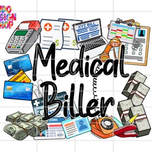 May include: A colorful illustration of a medical biller with a credit card, cash, a phone, a laptop, and other office supplies. The text "Medical Biller" is in large, bold letters.
