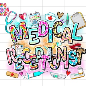 Medical Receptionist png, Medical Receptionist shirt png, Colorful medical Receptionist png sublimation design and digital download