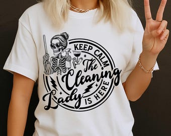 Cleaning lady svg png, Keep calm the cleaning lady is here svg png, Hospital housekeeping week svg png, Cleaning supplies svg png, Shirt svg