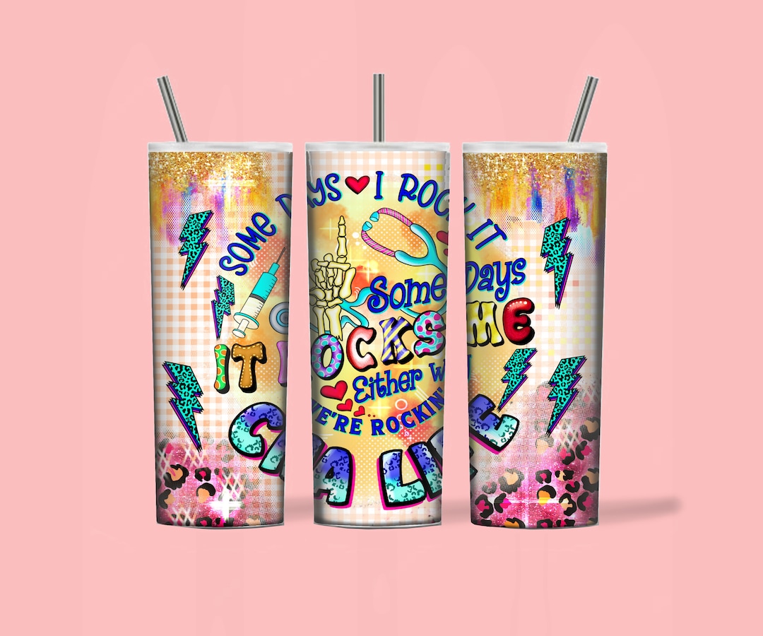 CNA Tumbler Wrap Png, Some Day I Rock It Some Day It Rocks Me Tumbler ...