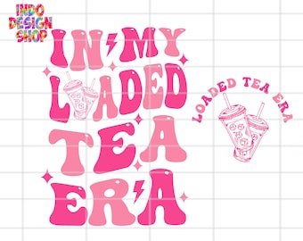 En mi era del té cargado png svg, Té cargado svg png, Amor cargado té svg png, En mi era del té cargado diseño de sublimación y descarga digital