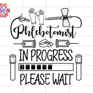May include: Black and white illustration of a phlebotomist in progress with a progress bar and the text "Phlebotomist in progress, please wait".