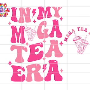 May include: Pink and white graphic design with the text "In My Mega Tea Era" and a stylized image of two cups of bubble tea.