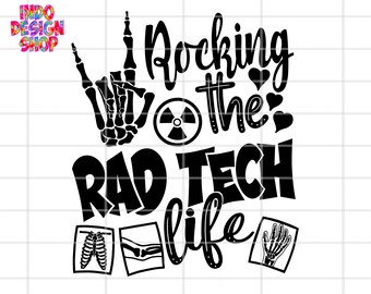 Rad tech svg, Rad tech life svg, Rocking the Rad tech life svg file for cricut, Radiology tech svg file for cricut