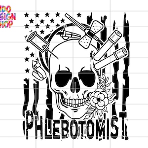 May include: Black and white illustration of a skull with a syringe, needles, and bandages. The text "PHLEBOTOMIST" is below the skull.